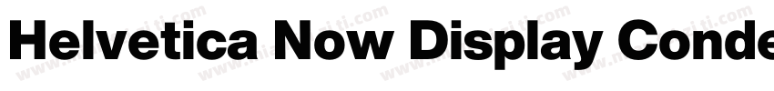 Helvetica Now Display Condensed Bla字体转换